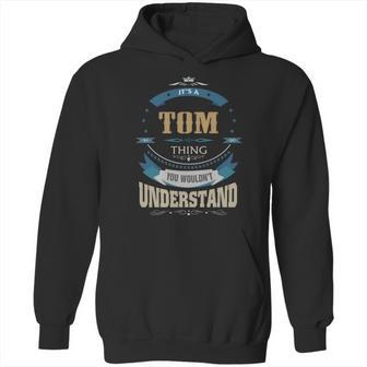 Tom Its A Tom Thing Hoodie | Favorety UK