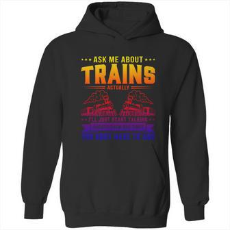 Trainspotting Ask Me About Trains Trainspotter Train Railway Cool Gift Hoodie | Favorety DE