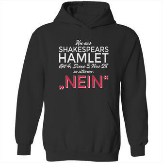 Um Aus Shakespear Zu Zitieren Nein Hoodie | Favorety