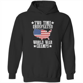 Undefeated Two 2 Time World War Champs Champions Hoodie | Favorety