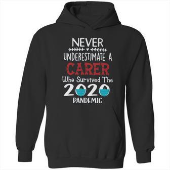 Never Underestimate Who Survived The Pandemic Carer Hoodie | Favorety DE