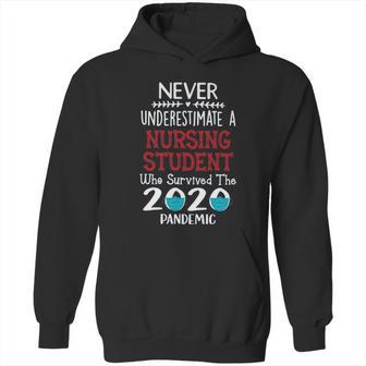 Never Underestimate Who Survived The Pandemic Nursing Student Hoodie | Favorety CA