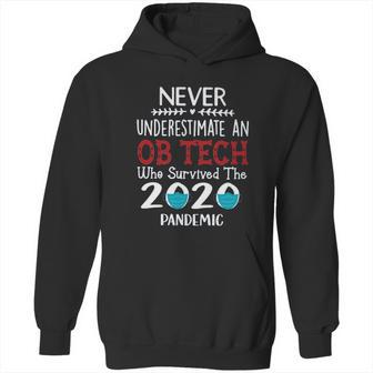 Never Underestimate Who Survived The Pandemic Ob Tech Hoodie | Favorety CA