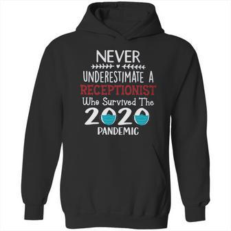 Never Underestimate Who Survived The Pandemic Receptionist Hoodie | Favorety DE