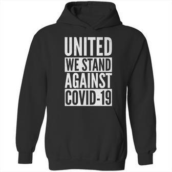 United We Stand Against Covid-19 Hoodie | Favorety UK