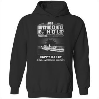 Uss Harold E Holt Ff 1074 She Will Give Live Forever In Our Heart Hoodie | Favorety DE