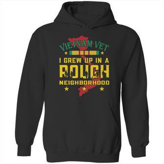 Vietnam Vet I Grew Up In A Rough Neighborhood Hoodie | Favorety DE