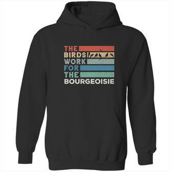 Vintage The Birds Work For The Bourgeoisie Conspiracy Theory Hoodie | Favorety DE