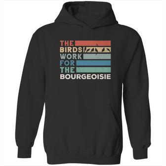 Vintage The Birds Work For The Bourgeoisie Conspiracy Theory Hoodie | Favorety AU