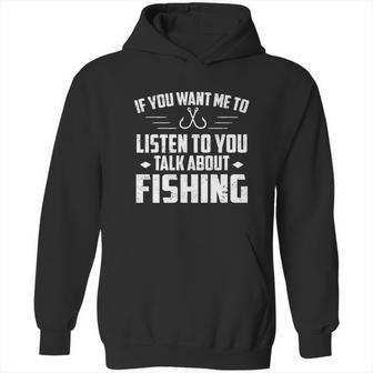 If You Want Me To Listen Talk About Fishing Hoodie | Favorety DE