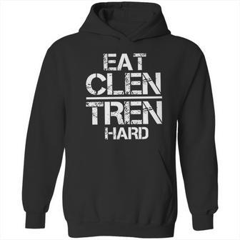 Weightlifting Eat Clen Tren Hard Hoodie | Favorety UK