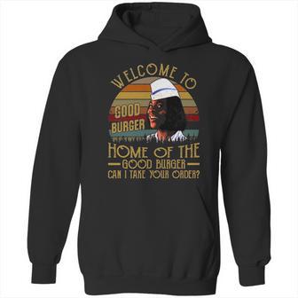 Welcome To Good Burger Hoodie | Favorety CA