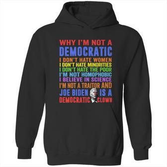 Why Im Not A Democratic Joe Biden Is A Democratic Clown Fun Hoodie | Favorety