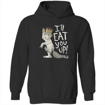 Where The Wild Things Are Eat You Up Hoodie | Favorety