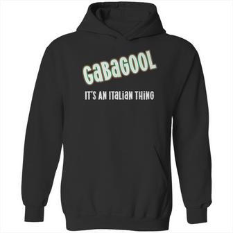 I Will Have The Gabagool Its An Italian Thing Hoodie | Favorety CA