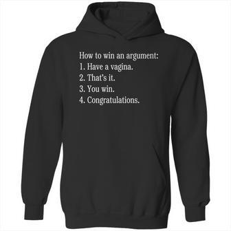 How To Win An Argument Have A Vagina Hoodie | Favorety CA