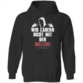 Wir Laben Nicht Mit Den Bullen Hoodie | Favorety DE