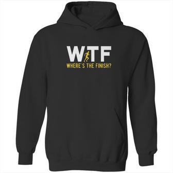 Wtf Meaning Wheres The Finish Running Shirt Hoodie | Favorety DE