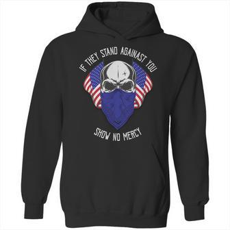 If They Stand Against Show No Mercy Graphic Design Printed Casual Daily Basic Hoodie | Favorety CA