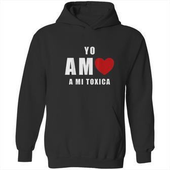 Yo Amo A Mi Toxica San Valentin Hoodie | Favorety AU