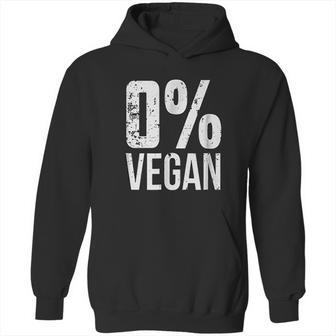 Zero Percent Vegan Funny Bbq Carnivore Meat Eater Hoodie | Favorety