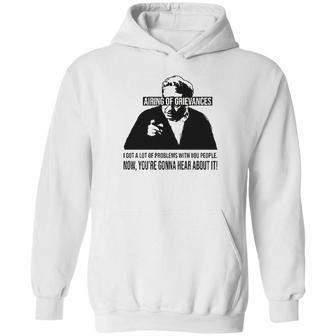 Airing Of Grievances Crewneck Hoodie | Favorety UK