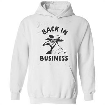 Back In Business Funny Plague Doctor Graphic Hoodie | Favorety CA