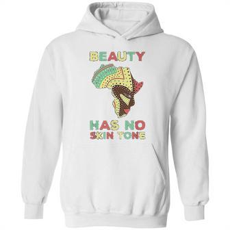 Beauty Has No Skin Tone Afro African American Pride People Hoodie | Favorety