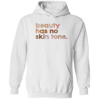 Beauty Has No Skin Tone Melanin Slogan Hoodie | Favorety AU