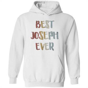 Best Joseph Ever Retro Vintage First Name Hoodie | Favorety AU