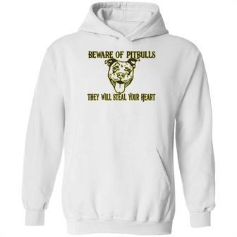 Beware Of Pit Bulls They Will Steal Your Heart Hoodie | Favorety CA