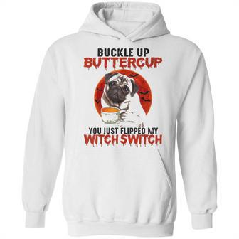 Buckle Up Buttercup Pug Dog Hoodie | Favorety DE