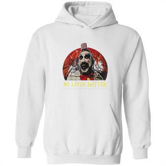 Captain Spaulding No Lives Matter Hoodie | Favorety