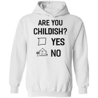 Are You Childish Hoodie | Favorety AU