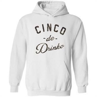 Cinco De Drinko Hoodie | Favorety UK