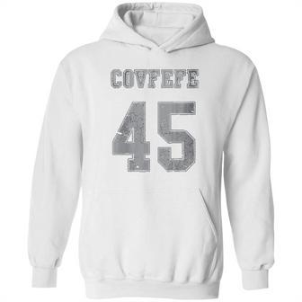 Covfefe 45 Hoodie | Favorety