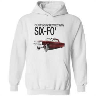 Cruisin Down The Street In My Six-Fo Lowrider Hoodie | Favorety