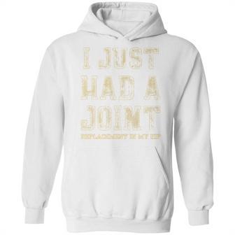 Crushtee Hip Replacement Just Had A Joint T- Hoodie | Favorety CA