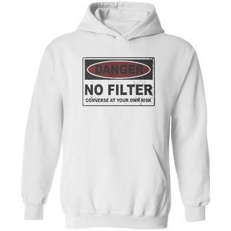 Danger No Filter Converse At Your Own Risk Hoodie | Favorety