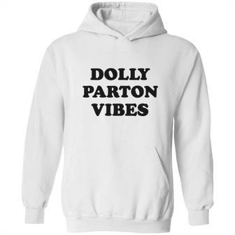 Dolly Parton Vibes Hoodie | Favorety AU