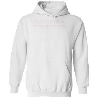 Dont Laugh V2 Hoodie | Favorety CA