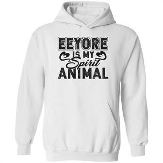 Eeyore Is My Spirit Animal Gift Hoodie | Favorety DE