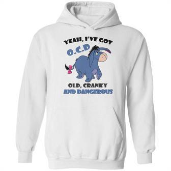 Eeyore Yeah Ive Got Old Cranky And Dangerous Shirt Hoodie | Favorety DE