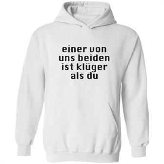 Einer Von Uns Beiden Ist Klüger Als Du Hoodie | Favorety UK