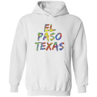 El Paso Gifts For Texans Colorful Texas City Hoodie | Favorety CA