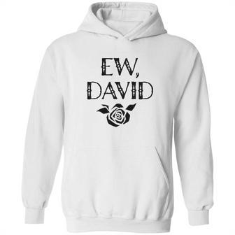 Ew David Rose Alexis Hoodie | Favorety AU