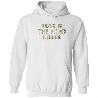 Fear Is The Mind Killer Graphic Hoodie | Favorety AU