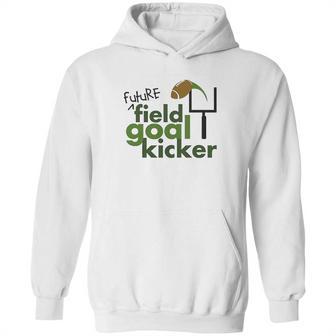 Future Field Goal Kicker Hoodie | Favorety AU