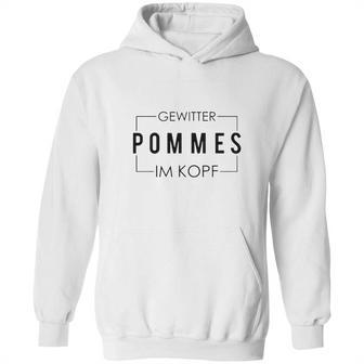 Gewitter Im Kopf Pommes Tourette Gisela Hoodie | Favorety