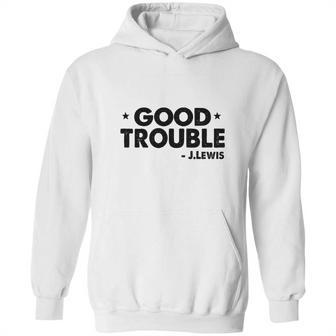 Good Trouble John Lewis Hoodie | Favorety